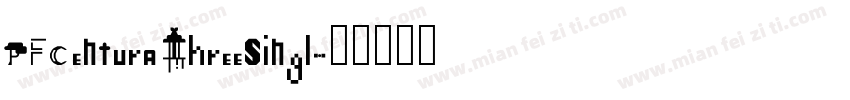 PFCentura ThreeSingl字体转换